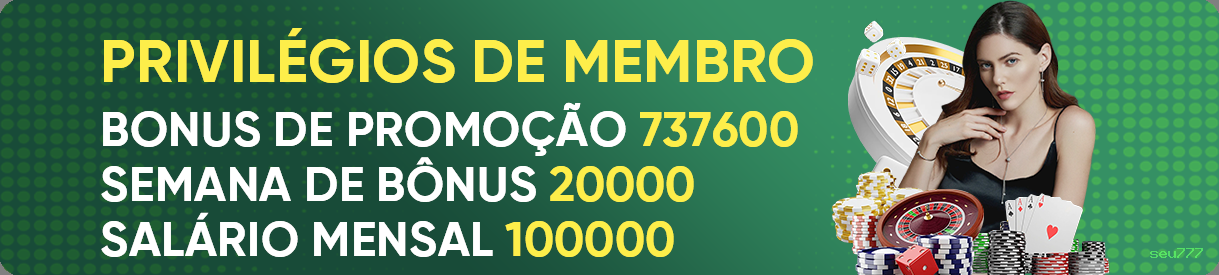 Programa VIP exclusivo da seu777